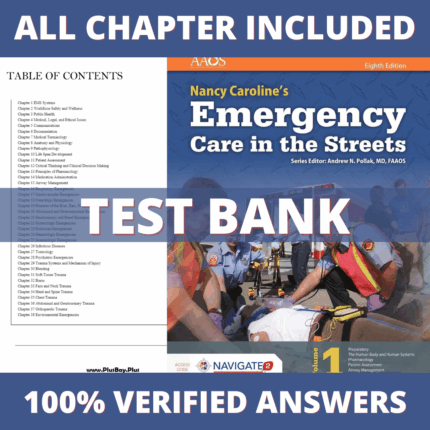Test Bank for Nancy Caroline’s Emergency Care in the Streets, 8th Edition (Pollak, 2018)