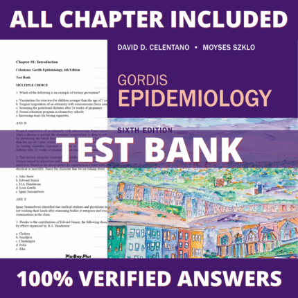 Test Bank for Gordis Epidemiology 6th Edition (Celentano, 2020)