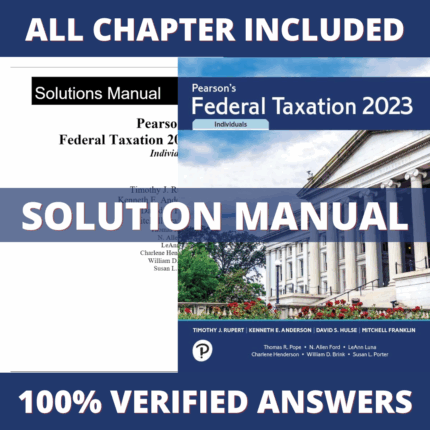 Solution Manual for Pearson's Federal Taxation 2023 Comprehensive Corporations 36th Edition (Rupert, 2023)