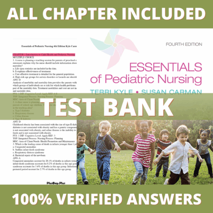 Test Bank for Essentials of Pediatric Nursing 4th Edition (Kyle, 2021)
