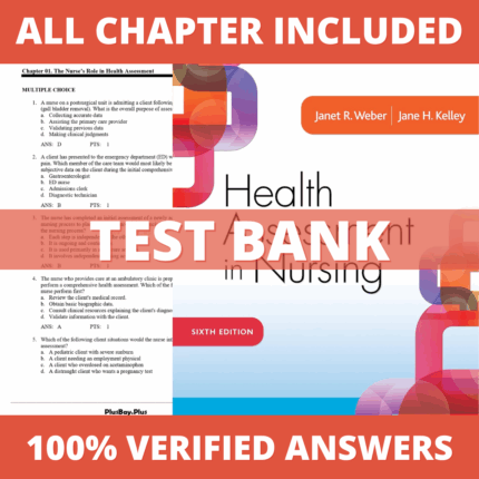 Test Bank for Health Assessment in Nursing, 6th Edition (Weber, 2018)