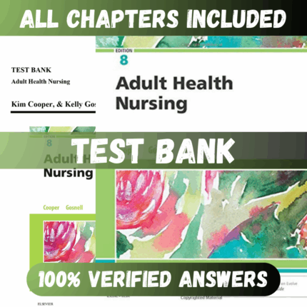 Test Bank Adult Health Nursing, 8th Edition (Cooper, 2019)