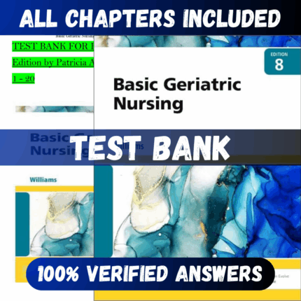 Test Bank Basic Geriatric Nursing, 8th Edition (Williams, 2023)