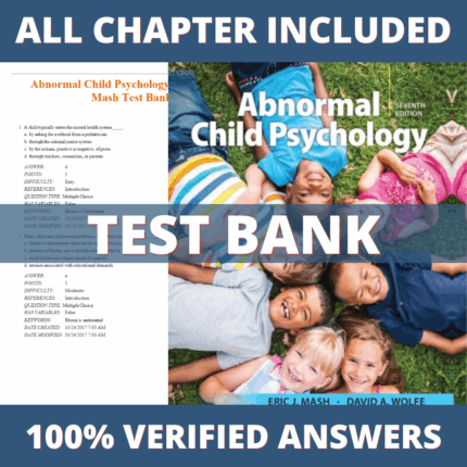 Test Bank for Abnormal Child Psychology 7th Edition (Eric Mash, 2018)