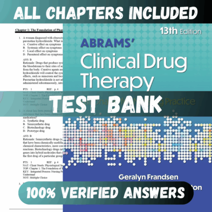 Test Bank Abrams’ Clinical Drug Therapy Rationales for Nursing Practice, 13th Edition (Frandsen, 2025)