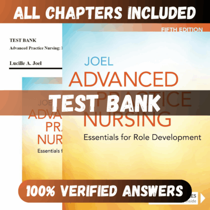 Test Bank Advanced Practice Nursing Essentials for Role Development, 5th Edition (Joel, 2023)