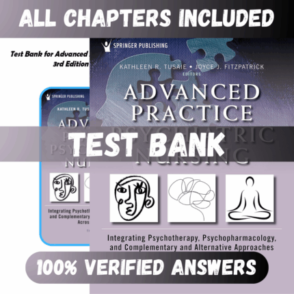 Test Bank Advanced Practice Psychiatric Nursing 3rd Edition (Tusaie, 2022)