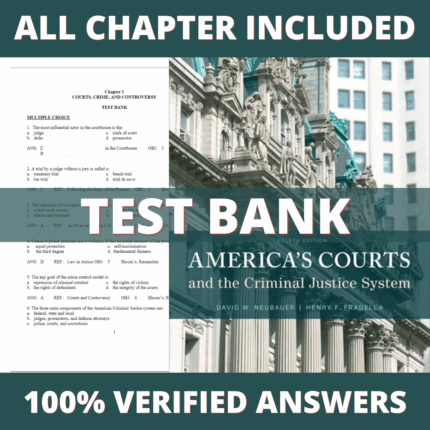 Test Bank for America's Courts and the Criminal Justice System, 12th Edition (Neubauer, 2016)