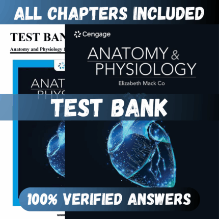 Test Bank Anatomy and Physiology, 1st Edition (Elizabeth Co, 2023)