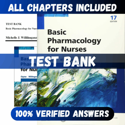 Test Bank Basic Pharmacology for Nurses, 17th Edition (Clayton, 2017)