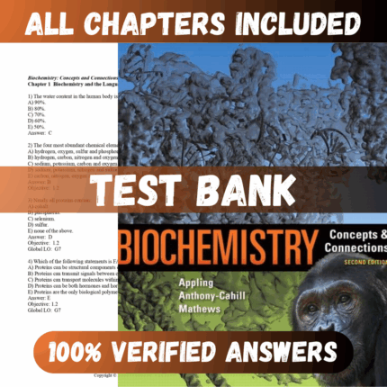 Test Bank Biochemistry Concepts and Connections 2nd Edition (Appling, 2018)