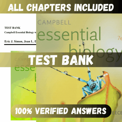 Test Bank Campbell Essential Biology with Physiology Chapters, 7th Edition (Simon, 2019)
