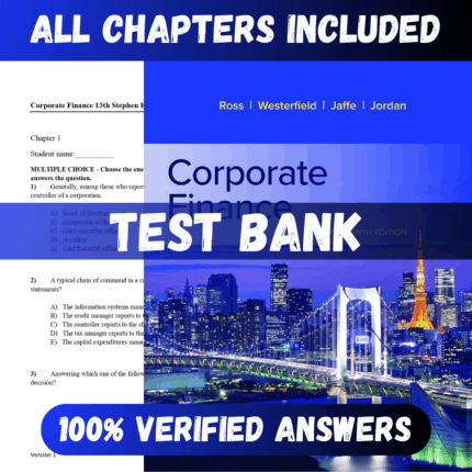 Test Bank Corporate Finance 13th Edition (Ross, 2021)