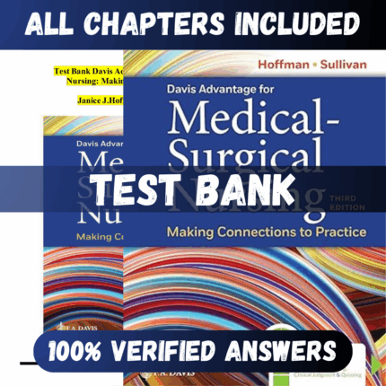 Test Bank for Davis Advantage for Medical-Surgical Nursing Making Connections to Practice 3rd Edition (Hoffman, 2023)