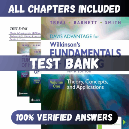 Test Bank Davis Advantage for Wilkinson's Fundamentals of Nursing (2 Volume Set) Fifth Edition (Treas, 2023)