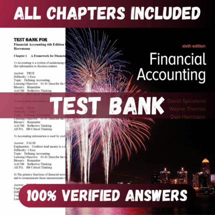 Test Bank Financial Accounting 6th Edition (Spiceland, 2022)