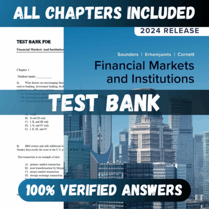 Test Bank Financial Markets and Institutions 8th Edition (Saunders, 2021)