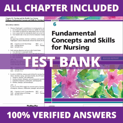 Test Bank for Fundamental Concepts and Skills for Nursing, Revised Reprint, 6th Edition by Williams