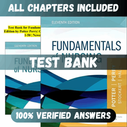 Test Bank Fundamentals of Nursing 11TH Edition (Perry, 2022)