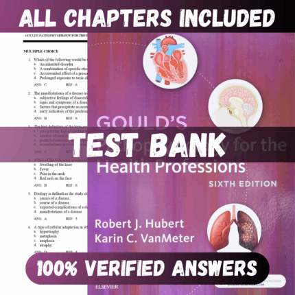 Test Bank Gould's Pathophysiology for the Health Professions, 6th Edition (Hubert, 2018)