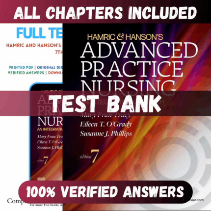 Test Bank Hamric and Hanson’s Advanced Practice Nursing An Integrative Approach, 7th Edition (Tracy, 2023)