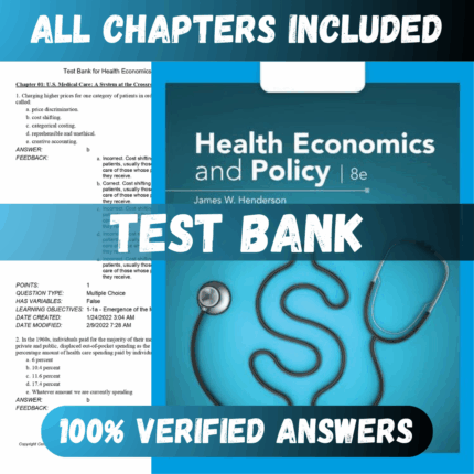 Test Bank Health Economics and Policy 8th Edition (Henderson, 2022)