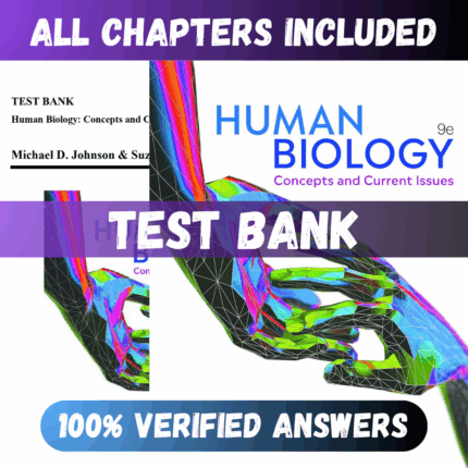 Test Bank Human Biology Concepts and Current Issues, 9th Edition (Johnson, 2022)