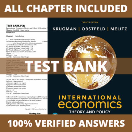Test Bank for International Economics: Theory and Policy, 12th Edition (Krugman, 2021)