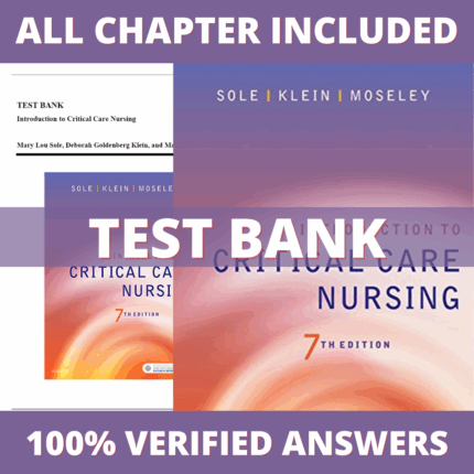 Test Bank for Introduction to Critical Care Nursing, 7th Edition by Sole