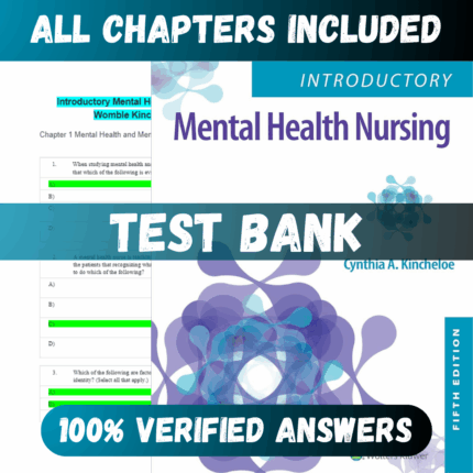 Test Bank Introductory Mental Health Nursing 5th Edition ( Kincheloe, 2023)