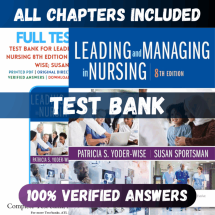 Test Bank Leading and Managing in Nursing 8th Edition (Yoder-Wise, 2023)