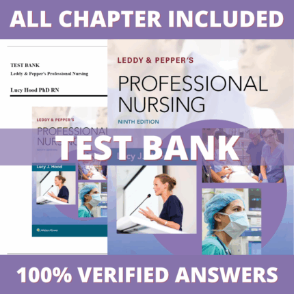 Test Bank for Leddy and Pepper's Professional Nursing, 9th Edition (Hood, 2018)