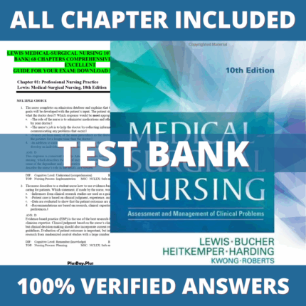 Test Bank for Medical-Surgical Nursing: Assessment and Management of Clinical Problems 10th Edition (Lewis, 2017)