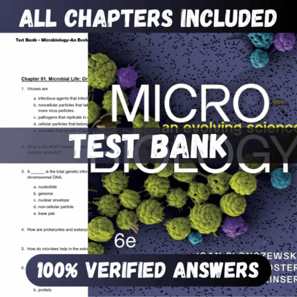 Test Bank Microbiology-An Evolving Science, 6th Edition (Slonczewski, 2024)