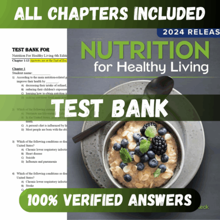 Test Bank Nutrition For Healthy Living 6th Edition (Schiff, 2021)