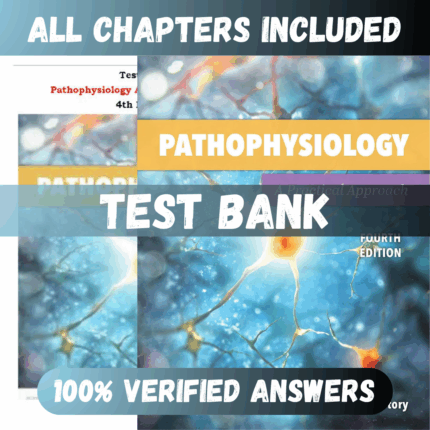 Test Bank Pathophysiology A Practical Approach: A Practical Approach 4th Edition (Story, 2021)