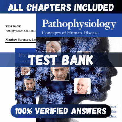 Test Bank Pathophysiology-Concepts of Human Disease, 1st Edition (Sorenson, 2019)