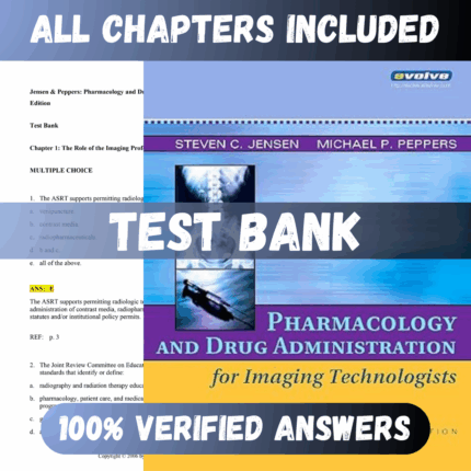 Test Bank Pharmacology and Drug Administration for Imaging Technologists 2nd Edition (Jensen, 2005)