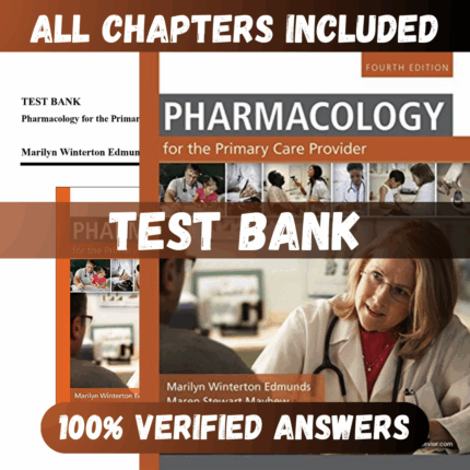 Test Bank Pharmacology for the Primary Care Provider, 4th Edition (Edmunds, 2014)