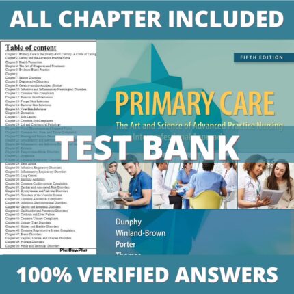 Test Bank for Primary Care Art and Science of Advanced Practice Nursing 5th Edition (Dunphy, 2019)