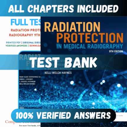 Test Bank Radiation Protection in Medical Radiography 9th Edition(Statkiewicz Sherer, 2021)