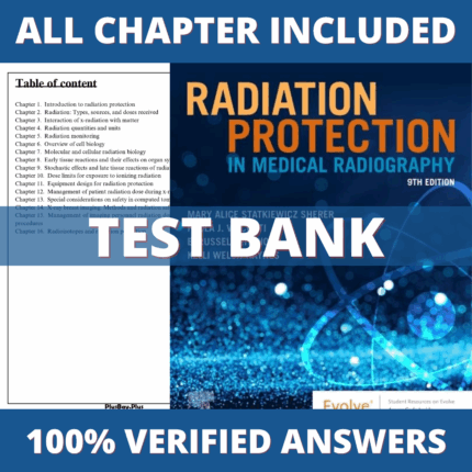 Test Bank for Radiation Protection in Medical Radiography 9th Edition(Statkiewicz Sherer, 2021)