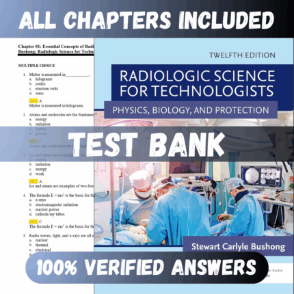 Test Bank for Radiologic Science for Technologists 12th Edition (Bushong, 2022)