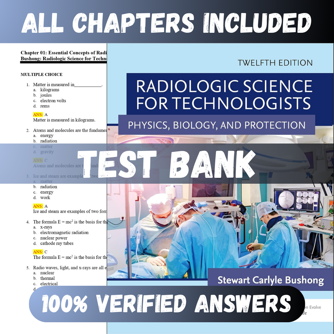 Test-Bank-for-Radiologic-Science-for-Technologists-12th-Edition-Bushong-1