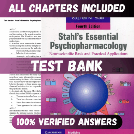 Test Bank - Stahl's Essential Psychopharmacology Neuroscientific Basis and Practical Applications 4th Edition by Stah