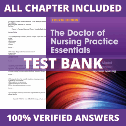 Test Bank for The Doctor of Nursing Practice Essentials Nursing 4th Edition (Zaccagnini, 2019)