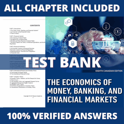 Test Bank for The Economics of Money, Banking, and Financial Markets (Canadian Edition) 8th Edition (Mishkin, 2023)