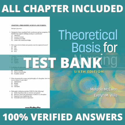 Test Bank for Theoretical Basis for Nursing, 6th American Edition (McEwen, 2023)