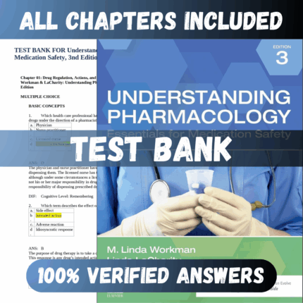 Test Bank Understanding Pharmacology: Essentials for Medication Safety 3rd Edition (Workman, 2023)