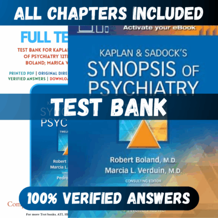 Test Bank Kaplan & Sadock’s Synopsis of Psychiatry 12th Edition (Boland, 2021)